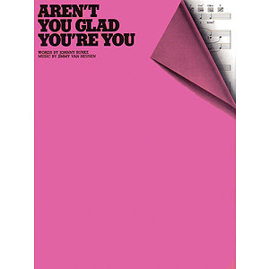 Aren't You Glad You're You