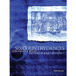 Richard Rodney Bennett: Six Country Dances (Violin/Piano)