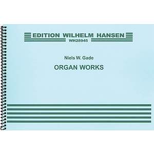 Niels Gade: Organ Works