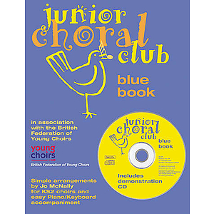 Junior Choral Club Book 1: Blue Book