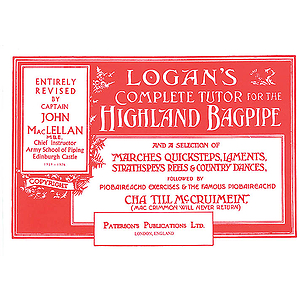Logan's Complete Tutor for the Highland Bagpipe