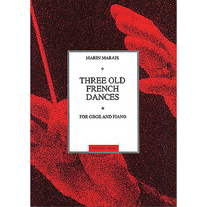 Marin Marais: Three Old French Dances