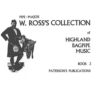 W. Ross's Collection of Highland Bagpipe Music - Book 2