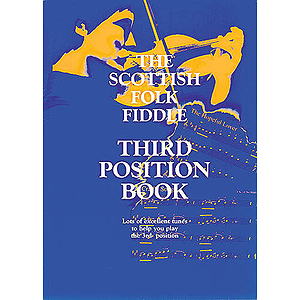 The Scottish Folk Fiddle -¦Third Position Book