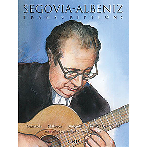 Albéniz Transcriptions by Segovia