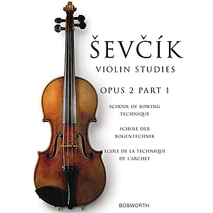 The Original Sevcik Violin Studies: School Of Bowing Technique Part 1