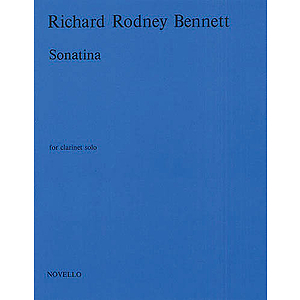 Richard Rodney Bennett:: Sonatina For Clarinet Solo