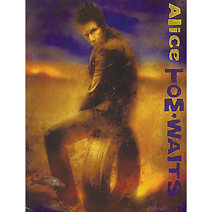Tom Waits - Alice