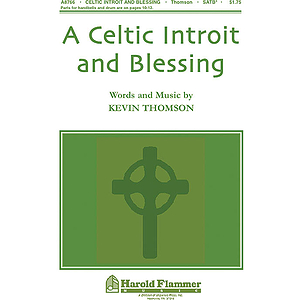 A Celtic Introit and Blessing
