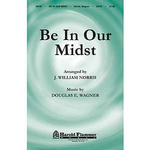 Be in Our Midst