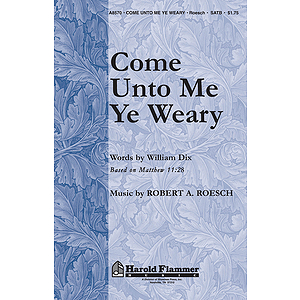 Come Unto Me Ye Weary