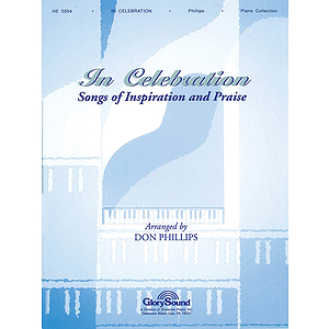 In Celebration: Songs of Inspiration and Praise Piano Collection