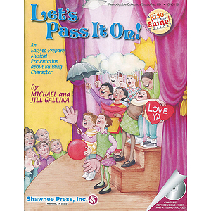 Let's Pass It On! - An Easy-to-Prepare Musical Presentation About Building Character