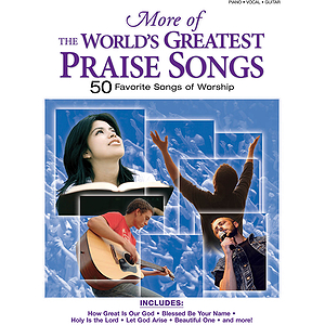 More of the World's Greatest Praise Songs