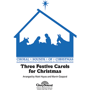 Three Festive Carols for Christmas SATB