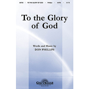 To The Glory Of God
