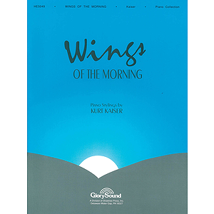Wings of the Morning Piano Collection