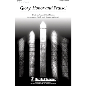 Glory, Honor and Praise!