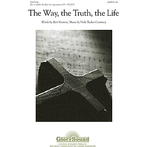 The Way, the Truth, the Life