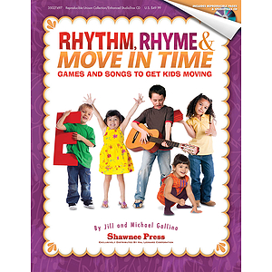 Rhythm, Rhyme & Move in Time - Games and Songs to Get Kids Moving
