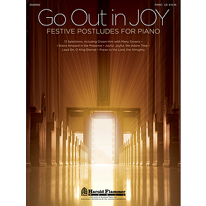 Go Out in Joy - Festive Postludes for Piano