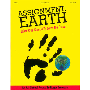 Assignment: Earth - What Kids Can Do to Save the Planet (Musical)