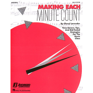 Making Each Minute Count - Time-Savers...for the Music Class (Resource)