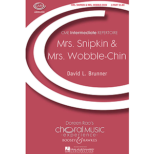Mrs. Snipkin & Mrs. Wobble-chin