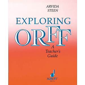 Exploring Orff: A Teacher's Guide