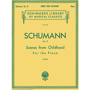 Scenes from Childhood, Op. 15 (Kinderszenen)