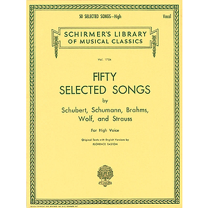 50 Selected Songs by Schubert, Schumann, Brahms, Wolf & Strauss