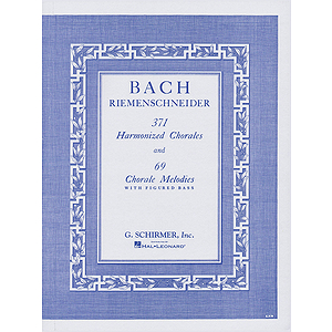 371 Harmonized Chorales and 69 Chorale Melodies with Figured Bass