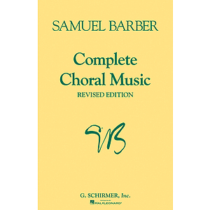 Complete Choral Music - Revised Edition