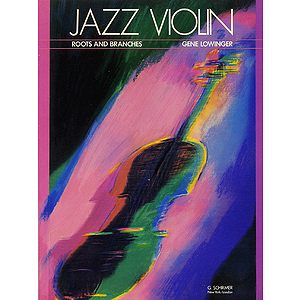Jazz Violin: Roots and Branches
