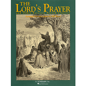 Lord's Prayer & Other Favorite Sacred Classics