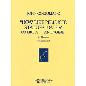 How Like Pellucid Statues Daddy Or Like A An Engine Four Bassoons Score & Parts