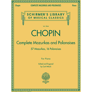 Complete Mazurkas and Polonaises