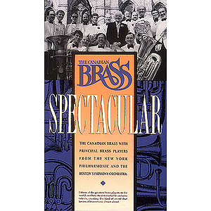 The Canadian Brass Spectacular (VHS)