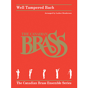 Canadian Brass - Well Tampered Bach