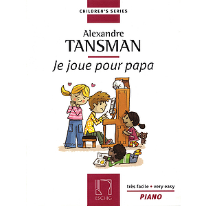 Tansman - I Play for Papa (Je Joue Pour Papa)