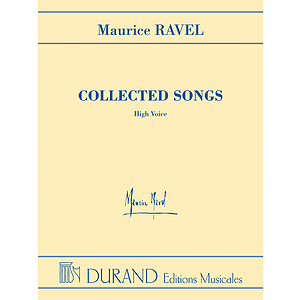Maurice Ravel - Collected Songs - High Voice