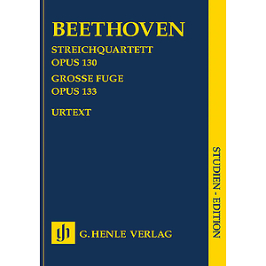 String Quartet in B-flat Major, Op. 130 and Great Fugue, Op. 133