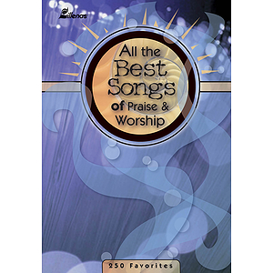 All the Best Songs of Praise & Worship