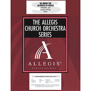 We Bring The Sacrifice Of Praise, Allegis Orc