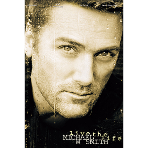 Michael W. Smith - Live the Life
