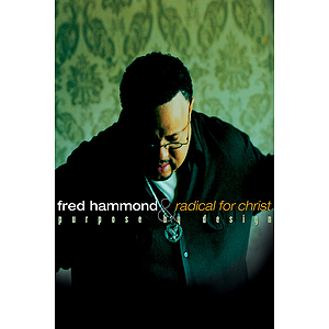 Fred Hammond - Purpose by Design