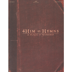 4Him - Hymns: A Place of Worship