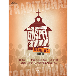 The Ultimate Gospel Songbook - Traditional, Volume 1