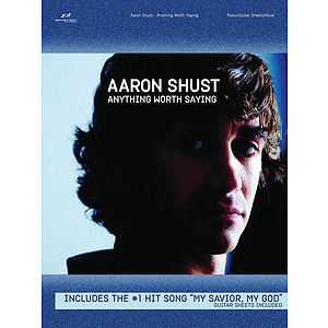 Aaron Shust - Anything Worth Saying