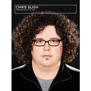 Chris Sligh - Running Back To You